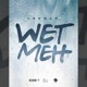 Wet Meh Single