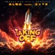 Taking Off feat ZXTO Single