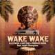 WAKE WAKE feat Ayah Tlhanyane Single