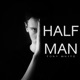 Half Man feat Don Almir