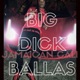 Big Dick Ballas Single