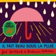 Il fait beau sous la pluie feat DjeuhDjoah Lieutenant Nicholson Single