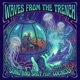 Waves from the Trench feat Locness Single