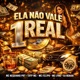 Ela Não Vale 1 Real feat mc lyns DJ Renan Single