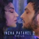 Incha Patahel 2 Single