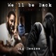 We ll Be Back Single