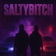 SaltyBitch feat lil takt Single