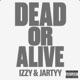 Dead or Alive Single