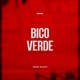 Bico Verde feat Prod Gloto Single