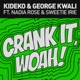 Crank It Woah feat Nadia Rose Remixes Single