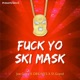 F k Yo Ski Mask EP