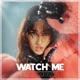 Watch Me Single