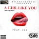 A girl like you feat Jav Single