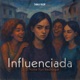 INFLUENCIADA Single