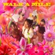 Walk a Mile feat Koudjo Tinelli Single