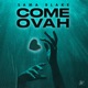 Come Ovah Single