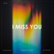 I Miss You Single