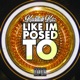 Like Im Posed To Single