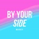 By Your Side Single