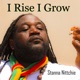 I Rise I Grow