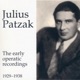 Julius Patzak The Early Operatic Recordings