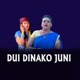 DUI DINAKO JUNI feat Radha Bhandari EP
