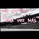 UNA VEZ MAS Single