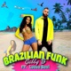 Brazilian Funk feat LUCCA SAVI Single