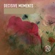 Decisive Moments