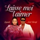 Laisse Moi T aimer feat Axel Merryl Single