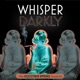 Whisper Darkly Concept Album