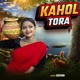 Kahol Tora Single