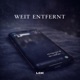 WEIT ENTFERNT Single