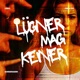 Lügner mag keiner Single