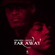 Far Away feat Cassidy Single