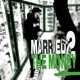 Married 2 The Money Single
