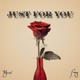 Just For You Single