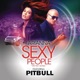 Sexy People The Fiat Song feat Pitbull Single