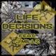 Life Decisions feat J Millz Single