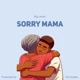 Sorry Mama Single