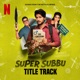 Super Subbu From Super Subbu Single