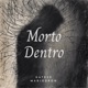 Morto Dentro feat Mario Dron Single