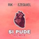 Si Pude feat Ezequiel Remix Single
