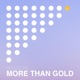 More Than Gold Single