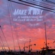Make a Way feat K A A N Single