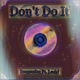 Don t Do It feat Lucid Single