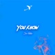 You Know feat Aión Single