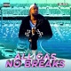All Gas No Breaks