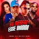 Eu Mereço Esse Bandido feat Bruderr MC Saci Single