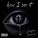 How I See It feat Looney Lil Single